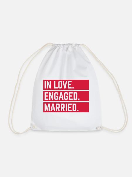 In Love. Engaged. Married. (Wedding Marriage / 1C) - Turnbeutel - Weiß