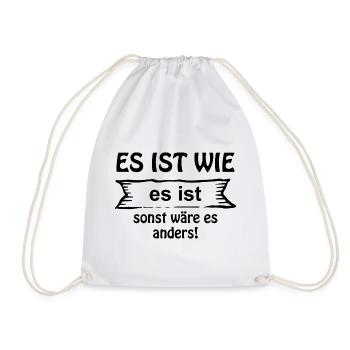 Es ist wie es ist - Turnbeutel - Weiß - Vorne