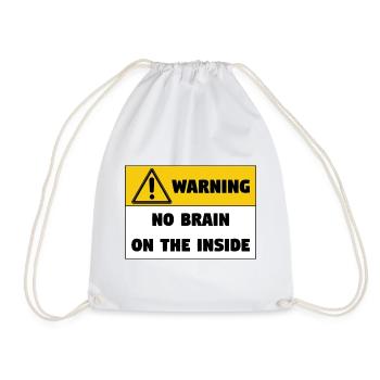 Warning No Brain On The Inside -Lustiger Spruch - Turnbeutel - Weiß - Vorne