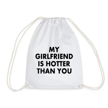 my girlfriend is hotter than you - Drawstring Bag - white - Front