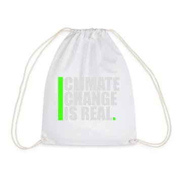 Climate Change Is Real Climate Change Science - Drawstring Bag - white - Front