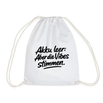 Akku leer: Aber die Vibes stimmen. - Turnbeutel - Weiß - Vorne