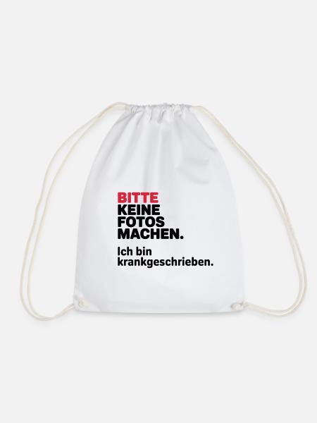 Bitte keine Fotos machen, ich bin krankgeschrieben - Turnbeutel - Weiß