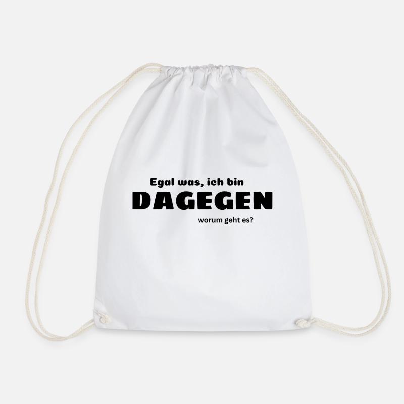 Dagegen - Anti Statement - Meinung -Mottoshirt - Turnbeutel - Weiß