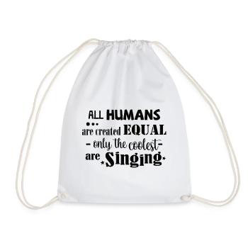 All Humans equal. Only the coolest are singing - Turnbeutel - Weiß - Vorne