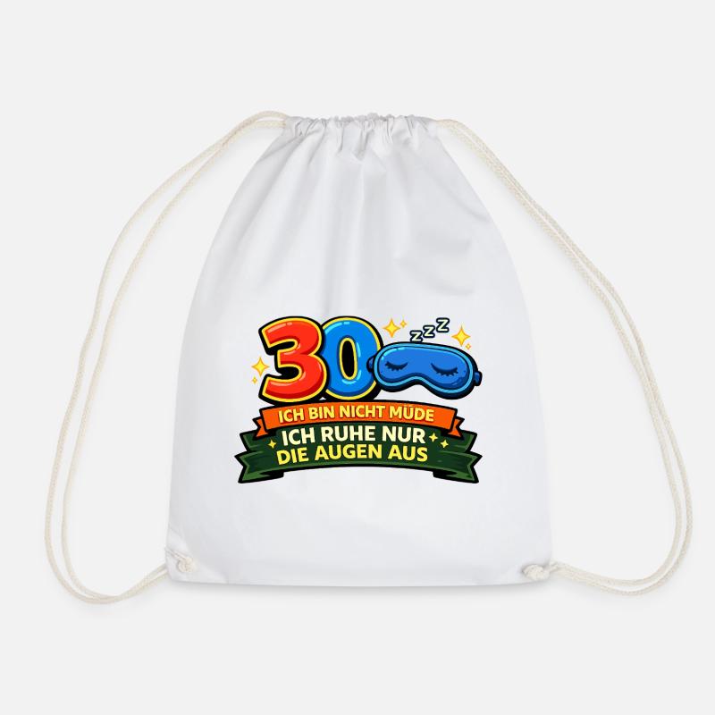 30 Nicht müde Augenruhe Design - Turnbeutel - Weiß
