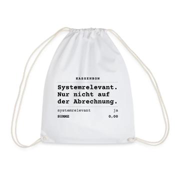Systemrelevant. Nur nicht auf der Abrechnung. - Turnbeutel - Weiß - Vorne