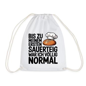 Normal bis der Sauerteig kam - Turnbeutel - Weiß - Vorne