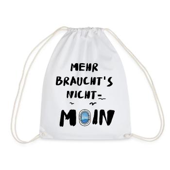 Moin mehr braucht's nicht Meer Leuchtturm Nordisch - Turnbeutel - Weiß - Vorne