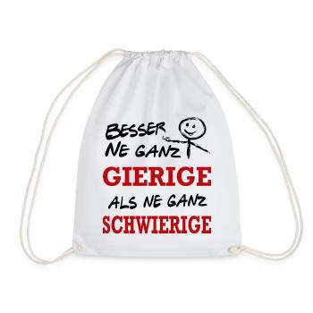 Besser Gierig als Schwierig Lustiger Spruch - Turnbeutel - Weiß - Vorne