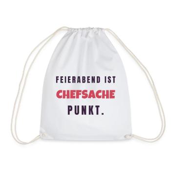 Feierabend Ist Chefsache Lustiger Spruch Geschenk - Turnbeutel - Weiß - Vorne