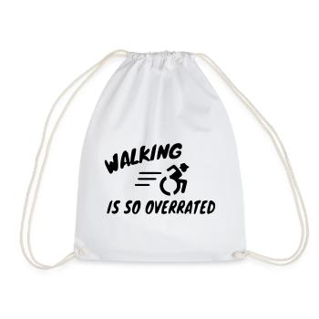 Walking is overrated for wheelchair riders # - Drawstring Bag - white - Front