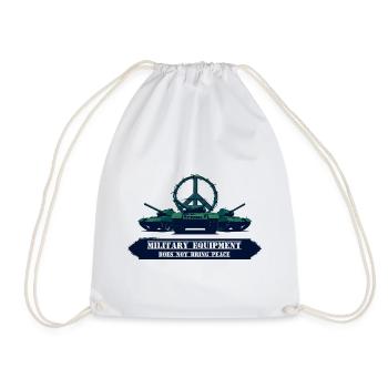 Military equipment does not bring peace - Drawstring Bag - white - Front