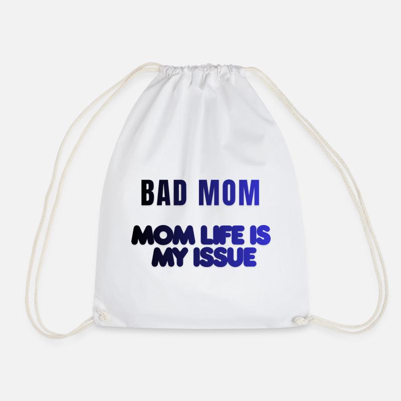 Bad Mom Life Issue - Turnbeutel - Weiß
