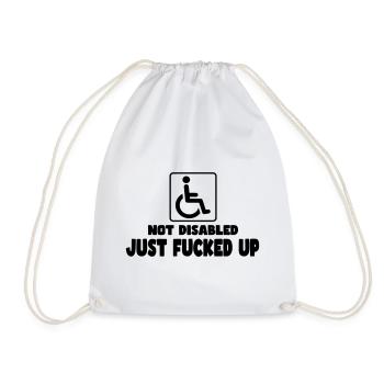 Not disabled. Just-fucked! Wheelchair humor # - Drawstring Bag - white - Front