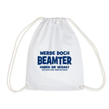 Become a civil servant they said - That makes Sp - Drawstring Bag - white - Front