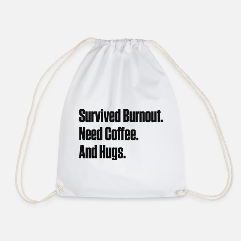 Burnout überlebt, brauche Kaffee und Umarmungen ND-Geschenk - Turnbeutel - Weiß