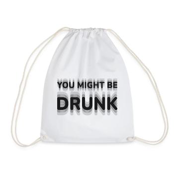 Vous pourriez être ivre Typographie d’illusion d’optique amusante - Sac de sport léger - blanc - Devant