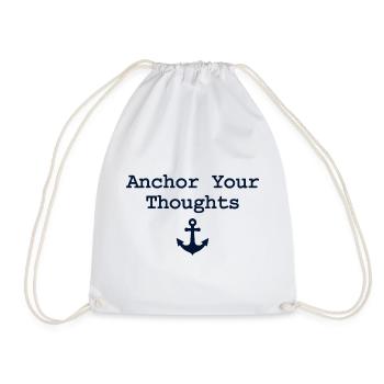 Anchor Your Thoughts Anker Spruch - Turnbeutel - Weiß - Vorne
