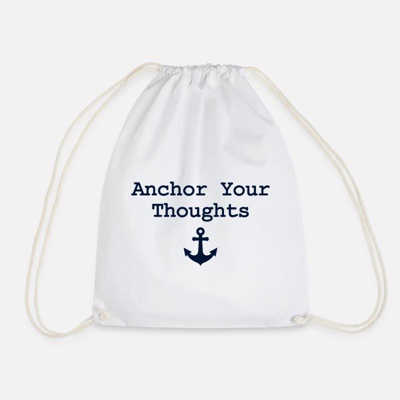 Anchor Your Thoughts Anker Spruch - Turnbeutel - Weiß