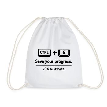 Save your progress. Life is not autosave. - Drawstring Bag - white - Front