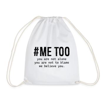 me too you are not alone you are not to blame we - Drawstring Bag - white - Front
