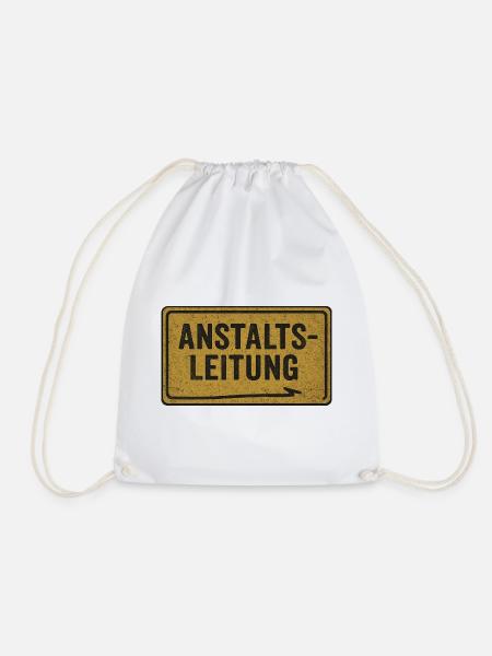 Anstaltsleitung – Lustiger Spruch für Chaosmanager - Turnbeutel - Weiß