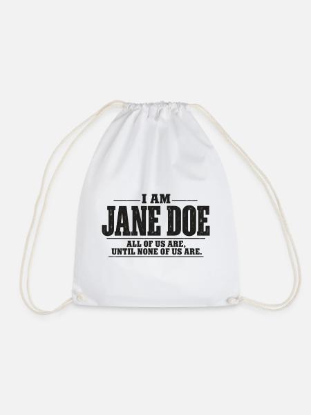 Ich bin Jane Doe: Wir alle - Turnbeutel - Weiß