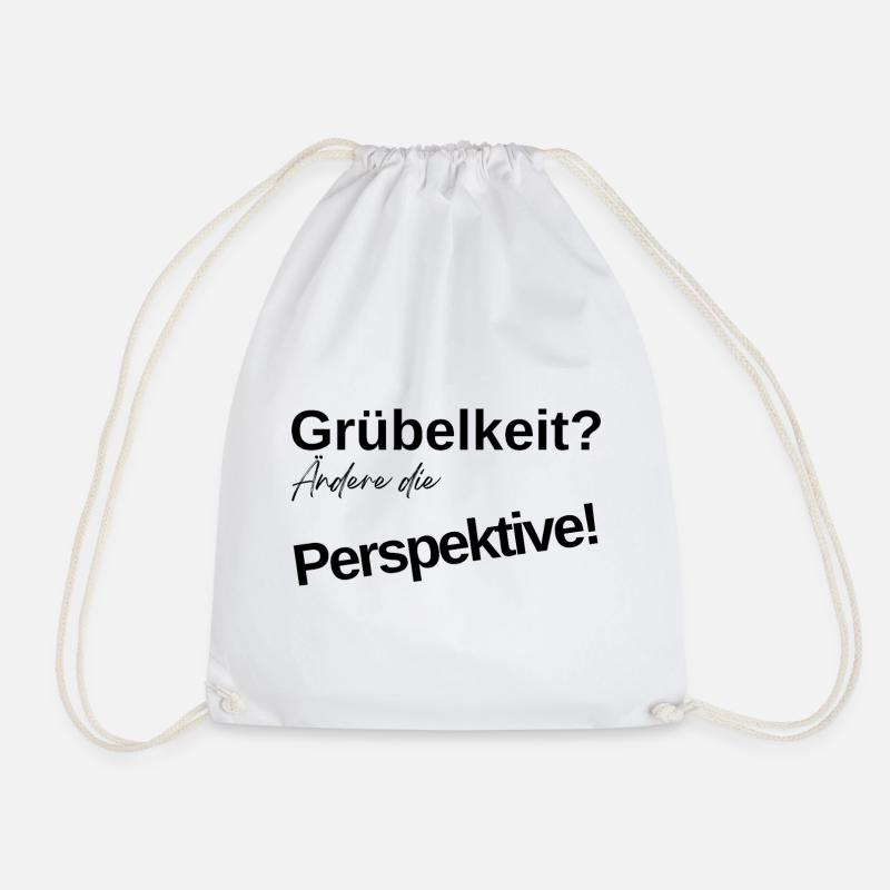 Grübelkeit? Ändere die Perspektive! - Turnbeutel - Weiß