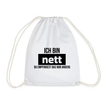 ich bin nett du empfindest das nur anders - Turnbeutel - Weiß - Vorne