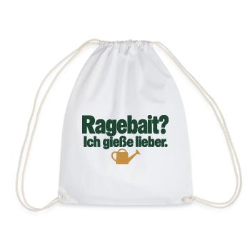 Ragebait? Ich gieße lieber. Pflanzenhumor - Turnbeutel - Weiß - Vorne