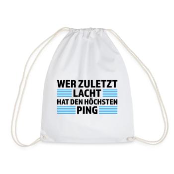 Wer zuletzt lacht höchsten Ping Gamer Shirt - Turnbeutel - Weiß - Vorne