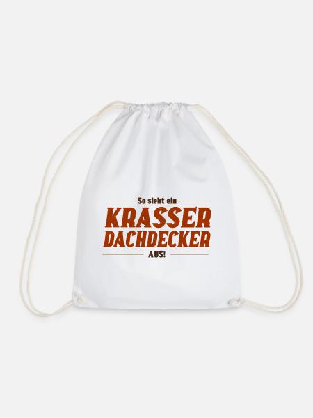 Krasser Dachdecker – Berufsstolz mit Humor - Turnbeutel - Weiß