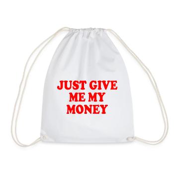 just give me my money - Sac de sport léger - blanc - Devant