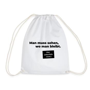 sehen wo man bleibt - Turnbeutel - Weiß - Vorne