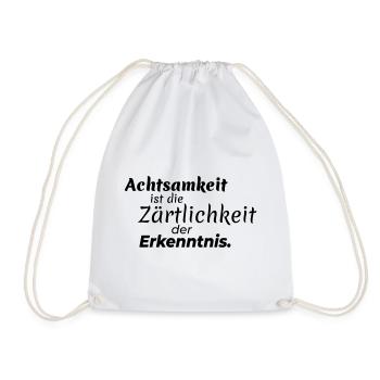 Achtsamkeit Zärtlichkeit - Turnbeutel - Weiß - Vorne