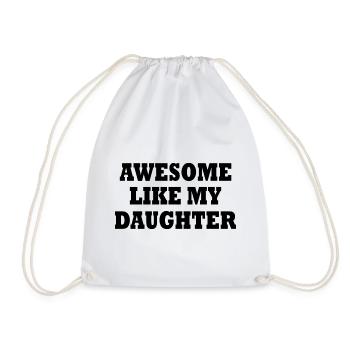 awesome like my daughter - Turnbeutel - Weiß - Vorne