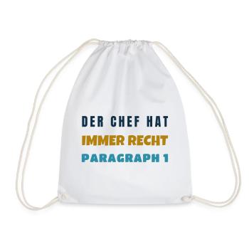 Der Chef Hat Immer Recht Paragraph 1 Bürospruch - Turnbeutel - Weiß - Vorne