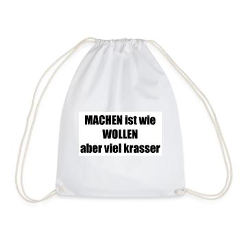 machen wollen krasser - Turnbeutel - Weiß - Vorne