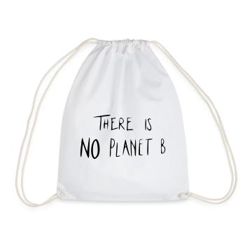 There is NO Planet B - Turnbeutel - Weiß - Vorne
