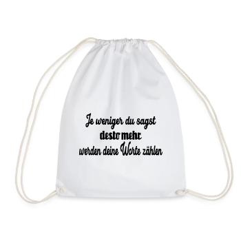 The less you say, the more your words will be. - Drawstring Bag - white - Front