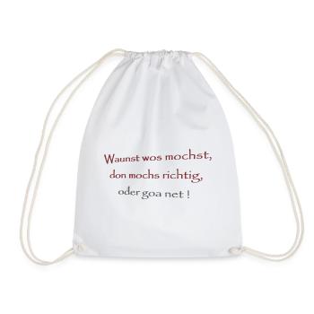 Wausnt wos wochst,... - Drawstring Bag - white - Front