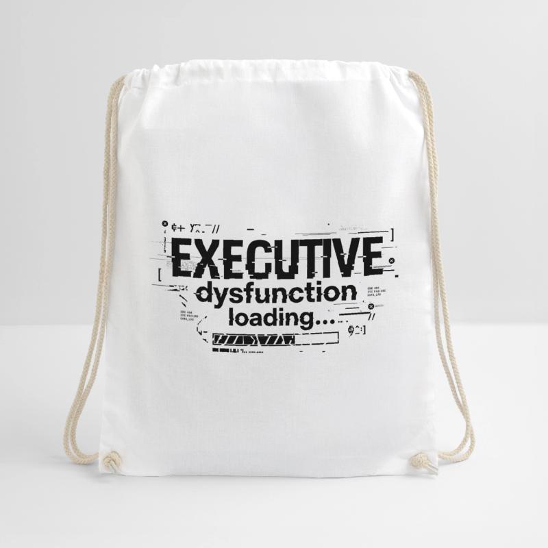 Executive Dysfunction Loading ADHD Humor Design Drawstring Bag