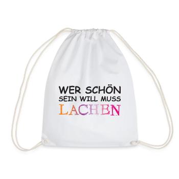 Wer schön sein will, muss lachen. - Turnbeutel - Weiß - Vorne