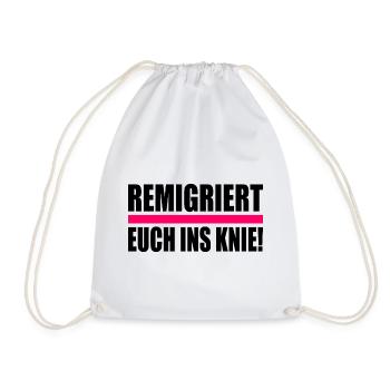 remigriert euch ins knie - Turnbeutel - Weiß - Vorne