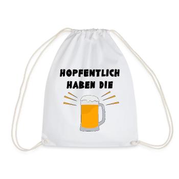 Wortwitz: Hopfentlich haben die Bier - Joke - Turnbeutel - Weiß - Vorne