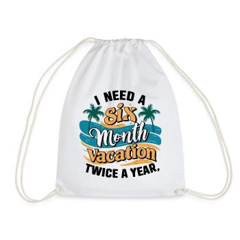 I Need a 6 Month Vacation - Palm Tree Relaxation - Drawstring Bag - white - Front