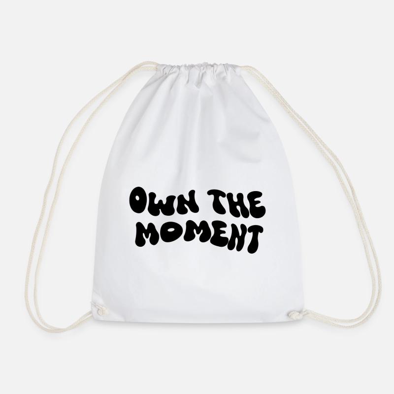 Own The Moment - Turnbeutel - Weiß