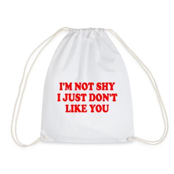 im not shy i just dont like you - Drawstring Bag - white - Front
