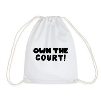 own the court! - Drawstring Bag - white - Front